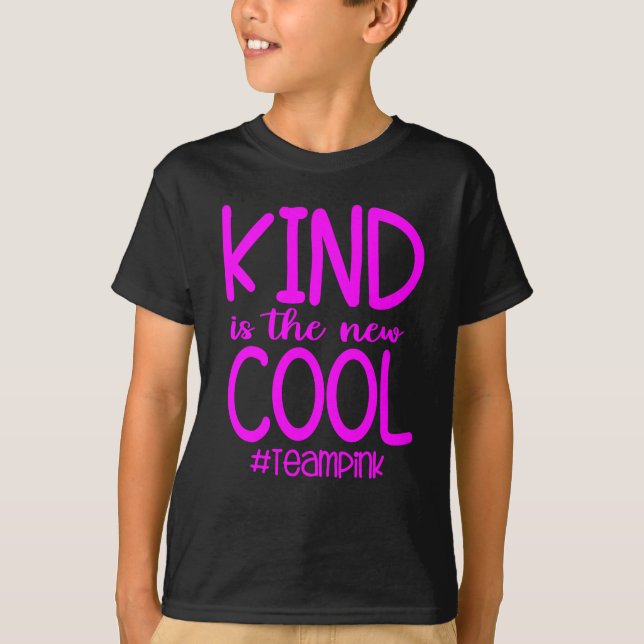 Kind Is The New Cool Team Pink Anti Bullying T-Shirt (Front)