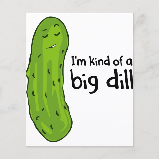 Kind of a Big Deal Dill Pickle Flyer (Front)
