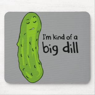 Kind of a Big Deal Dill Pickle Mouse Pad