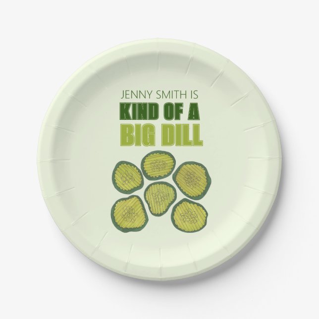 Kind of a Big Dill Deal Green Pickle Chip Congrats Paper Plate (Front)