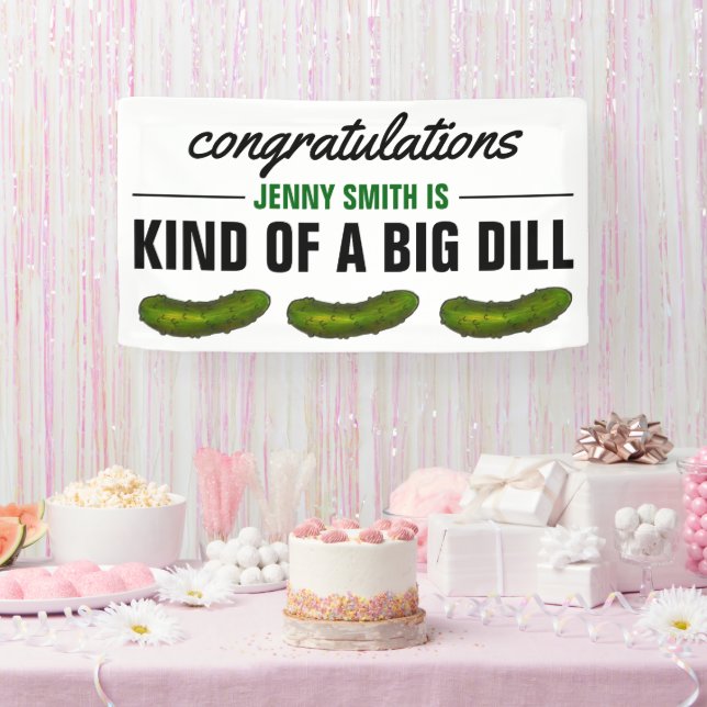 Kind of a Big Dill (Deal) Green Pickle Congrats Banner (Party)
