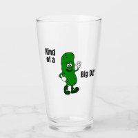 Kind of a Big Dill Tall Drinking Glass