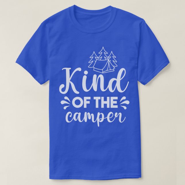 Kind of the camper T-Shirt (Design Front)