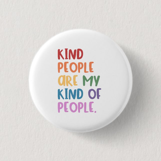 Kind People Are My Kind Of People 1 Inch Round Button (Front)