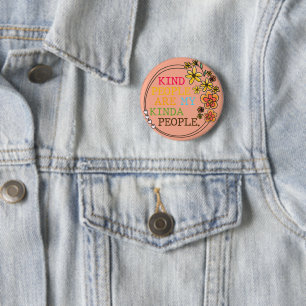 Kind People Are My Kinda People 2 Inch Round Button