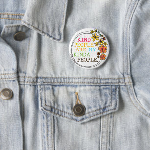Kind People Are My Kinda People 2 Inch Round Button