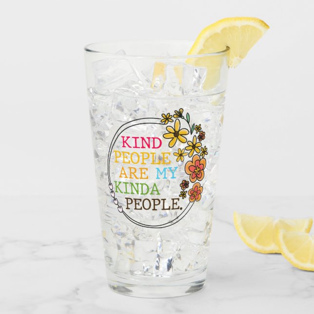 Kind People Are My Kinda People Glass (Back Ice)