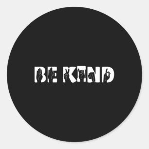 Kind Sign Language Deaf Awareness Kindness Support Classic Round Sticker