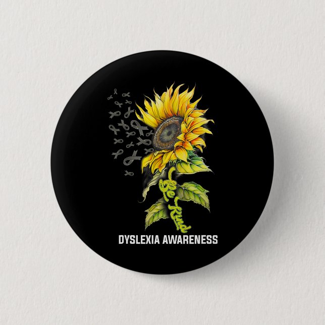 Kind Sunflower Dyslexia Awareness  2 Inch Round Button (Front)