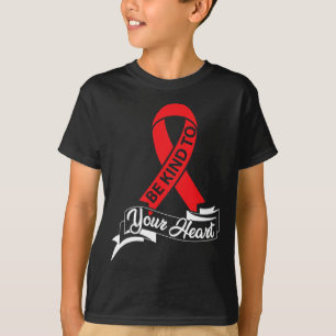 Kind To Your Heart - Heart Disease Awareness T-Shirt