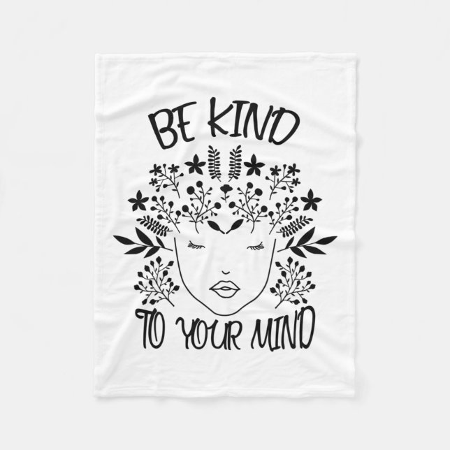 Kind To Your Mind Mental Health Awareness 2  Fleece Blanket (Front)