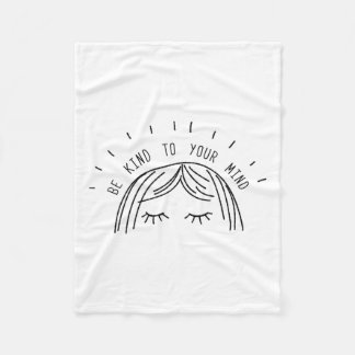 Kind To Your Mind Mental Health Awareness Gift  Fleece Blanket
