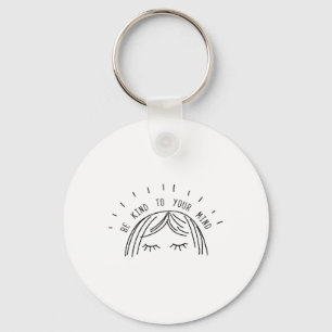 Kind To Your Mind Mental Health Awareness Gift  Keychain