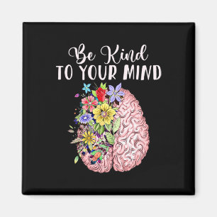 Kind To Your Mind Mental Health Awareness Month Magnet