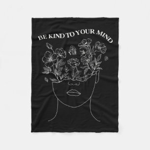 Kind To Your Mind Mental Health Awareness Self Lov Fleece Blanket