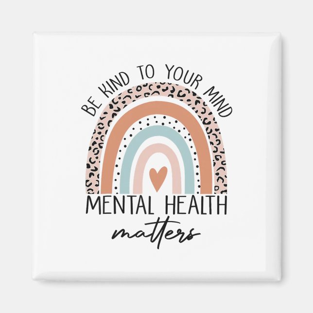 Kind To Your Mind Mental Health Problems Awareness Magnet (Front)