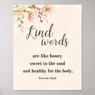 Kind Words are like honey, Proverbs 16:24 Poster