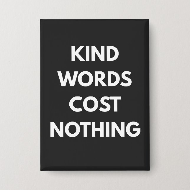 Kind Words Cost Nothing (Front)