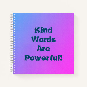 Kind Words     Notebook