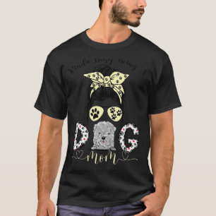 Kinda Busy Being A Best Dog Mom Ever Bolognese Dog T-Shirt