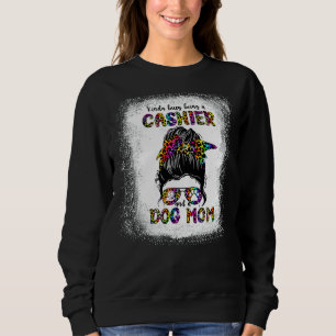 Kinda Busy Being A Cashier And A Dog Mom Mother's Sweatshirt
