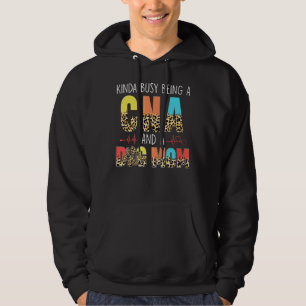 Kinda Busy Being A Cna And Dog Mom Leopard Mothers Hoodie