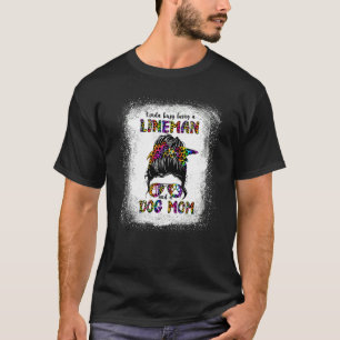 Kinda Busy Being A Lineman And A Dog Mom Mother's  T-Shirt
