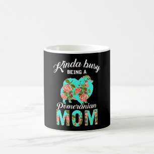 Kinda Busy Being A Pomeranian Mom Flower Lover Coffee Mug