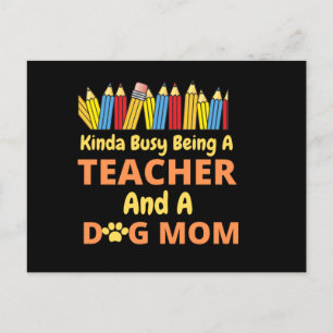 Kinda Busy Being A Teacher and a dog mom Holiday Postcard