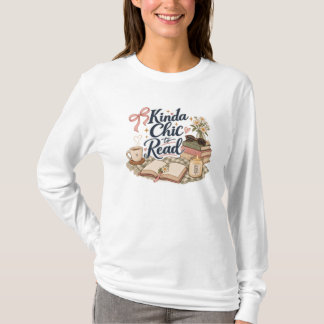 Kinda Chic to Read Book Lover Aesthetic | Cozy Rea T-Shirt