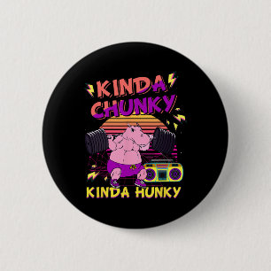 Kinda Chunky And Kinda Hunky Bodybuilding Gym Fitn 2 Inch Round Button