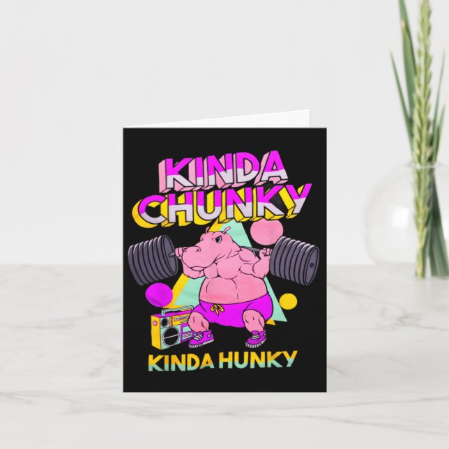 Kinda Chunky Kinda Hunky  Card (Front)