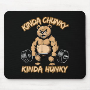 Kinda Chunky Kinda Hunky Funny Gym Fitness Werlift Mouse Pad