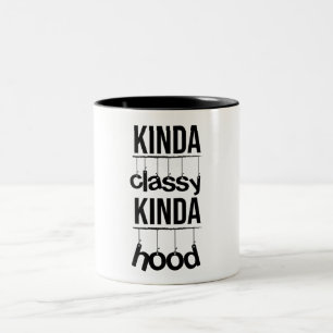 kinda classy kinda hood funny saying women's Two-Tone coffee mug