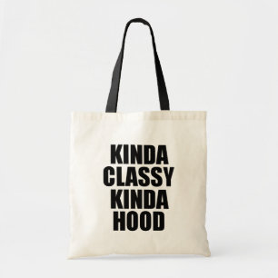 Kinda Classy, Kinda Hood funny women's bag
