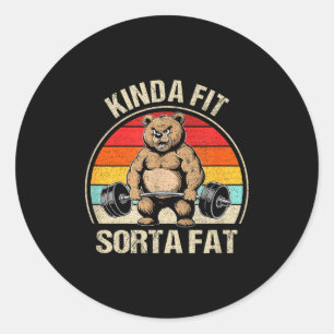 Kinda Fit Sorta Fat Funny Cute Bear Weightlifter Classic Round Sticker