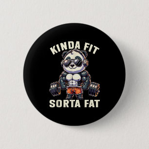 Kinda Fit Sorta Fat - Funny Gym Bear Weightlifting 2 Inch Round Button