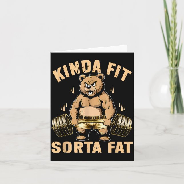 Kinda Fit Sorta Fat - Funny Gym Bear Weightlifting Card (Front)