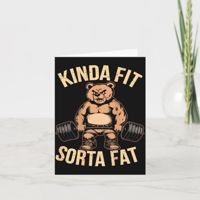 Kinda Fit Sorta Fat - Funny Gym Bear Weightlifting Card (Front)