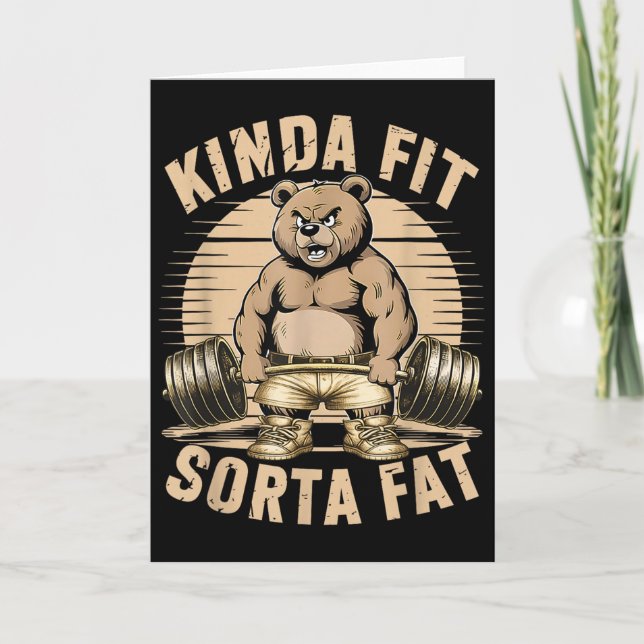 Kinda Fit Sorta Fat - Funny Gym Bear Weightlifting Card (Front)