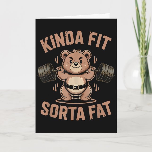 Kinda Fit Sorta Fat - Funny Gym Bear Weightlifting Card (Front)