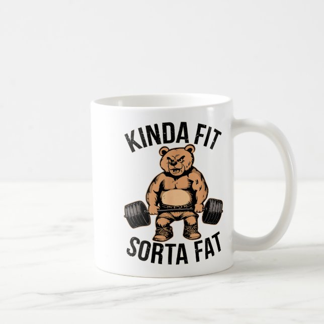 Kinda Fit Sorta Fat - Funny Gym Bear Weightlifting Coffee Mug (Right)