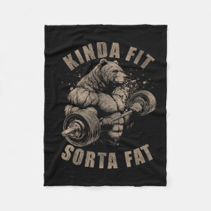 Kinda Fit Sorta Fat - Funny Gym Bear Weightlifting Fleece Blanket