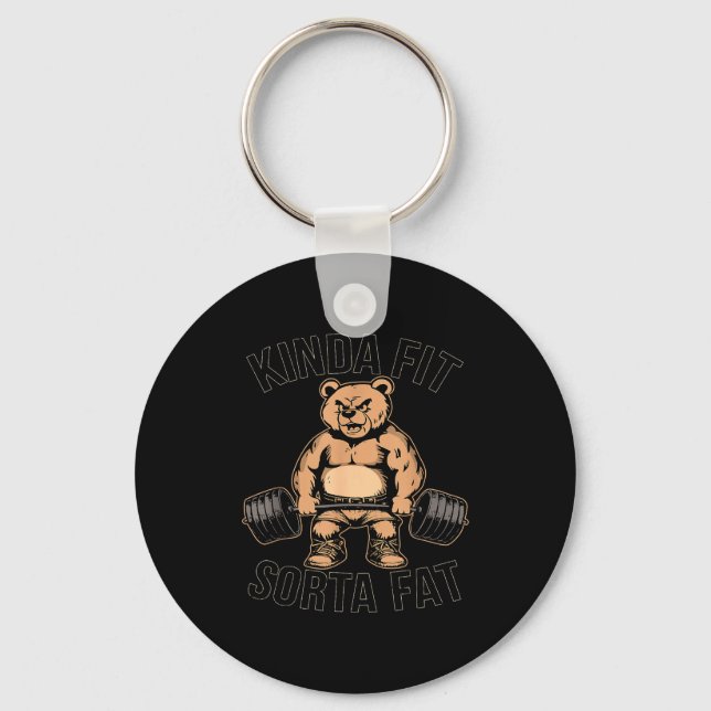 Kinda Fit Sorta Fat - Funny Gym Bear Weightlifting Keychain (Front)