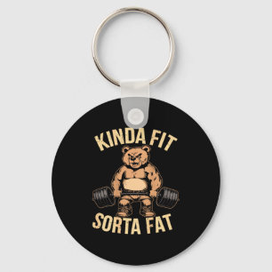 Kinda Fit Sorta Fat - Funny Gym Bear Weightlifting Keychain