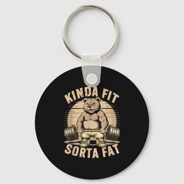 Kinda Fit Sorta Fat - Funny Gym Bear Weightlifting Keychain (Front)
