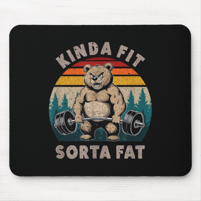 Kinda Fit Sorta Fat - Funny Gym Bear Weightlifting Mouse Pad (Front)
