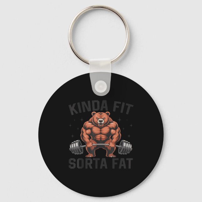 Kinda Fit Sorta Fat Funny Gym Bear Weightlifting W Keychain (Front)