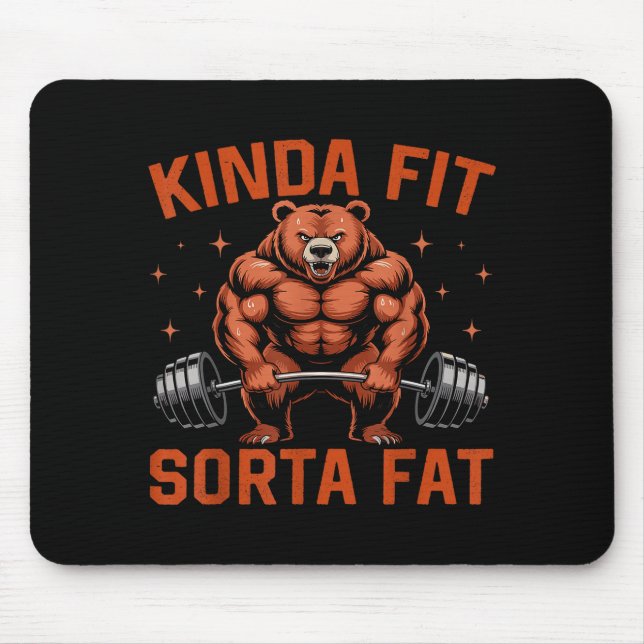 Kinda Fit Sorta Fat Funny Gym Bear Weightlifting W Mouse Pad (Front)