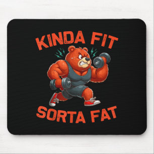 Kinda Fit Sorta Fat Funny Gym Bear Weightlifting W Mouse Pad